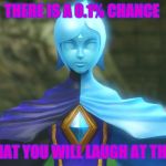 fi zelda | THERE IS A 0.1% CHANCE; THAT YOU WILL LAUGH AT THIS | image tagged in fi zelda | made w/ Imgflip meme maker