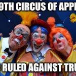 3 Amigos Clowns | THE 9TH CIRCUS OF APPEALS; HAS RULED AGAINST TRUMP | image tagged in 3 amigos clowns | made w/ Imgflip meme maker