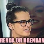 Millennial Girl  | BRENDA OR BRENDAN? | image tagged in millennial girl | made w/ Imgflip meme maker