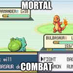 pokemon | MORTAL; COMBAT | image tagged in pokemon | made w/ Imgflip meme maker