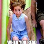 The New Face Of Fear | WHEN YOU READ THE SYLLABUS | image tagged in the new face of fear | made w/ Imgflip meme maker