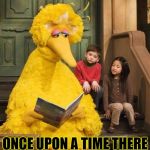 Where Did Democracy Go? | ONCE UPON A TIME THERE WAS A DEMOCRACY... | image tagged in big bird,democracy,trump presidency,political meme,government corruption,sad but true | made w/ Imgflip meme maker