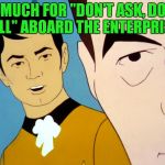 When the replicator malfunctions, but it just looks wrong - Cartoon Week - a JuicyDeath1025 voyage. | SO MUCH FOR "DON'T ASK, DON'T TELL" ABOARD THE ENTERPRISE! | image tagged in uhura star trek,cartoon week | made w/ Imgflip meme maker