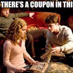 Harry potter | HERE, THERE'S A COUPON IN THIS ONE | image tagged in harry potter | made w/ Imgflip meme maker