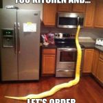 Mr Wiggles | WHEN YOU GO IN YOU KITCHEN AND... LET'S ORDER TAKEOUT TONIGHT | image tagged in mr wiggles | made w/ Imgflip meme maker