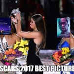 Miss Universe | OSCARS 2017 BEST PICTURES | image tagged in miss universe | made w/ Imgflip meme maker