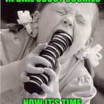 My daughter is my dealer... | JUST ATE MY WEIGHT IN GIRL SCOUT COOKIES; NOW IT'S TIME FOR A DAMN SALAD... | image tagged in girl scout cookies,overeating,fat,exercise,obesity | made w/ Imgflip meme maker