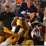 Photogenic College Football Player | I'M TELLING YA, I TRIED TO BUY FOOTBALL SHOES BUT THEY ASKED ME WHAT SIZE MY FOOTBALL WAS. | image tagged in memes,photogenic college football player | made w/ Imgflip meme maker