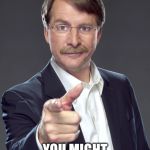 Jeff foxworthy | IF YOU THINK CLIMATOLOGY IS A SCIENCE BUT NOT BIOLOGY; YOU MIGHT BE A LIBTARD | image tagged in jeff foxworthy | made w/ Imgflip meme maker
