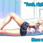 Bored Miku | "Yeah, right...whatever."; (Here we go again!) | image tagged in miku,vocaloid,whatever,funny,bored | made w/ Imgflip meme maker