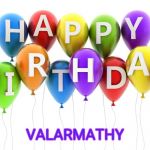 Happy Birthday Balloons | VALARMATHY | image tagged in happy birthday balloons | made w/ Imgflip meme maker
