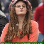 Makes sense to me.... | I WANT TO PROMOTE WOMEN'S RIGHTS AND GAY RIGHTS; BY BRINGING IN IMMIGRANTS WHO OPPOSE WOMEN'S RIGHTS AND GAY RIGHTS | image tagged in goofy stupid liberal college student,lol,invicta103,lynch1979 | made w/ Imgflip meme maker