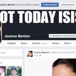 Catfish Friend Request | NOT TODAY ISIS | image tagged in catfish friend request | made w/ Imgflip meme maker