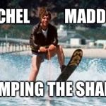 Fonzie shark | RACHEL           MADDOW; JUMPING THE SHARK | image tagged in fonzie shark,scumbag | made w/ Imgflip meme maker