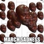 Jordan crying face march madness sadness | MARCH SADNESS | image tagged in jordan crying face march madness sadness | made w/ Imgflip meme maker