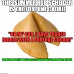 Moon's ego trip event day two. | THIS SUMMER ROB SCHEIDER IS THE FORTUNE COOKIE; "OH MY GOD, I HAVE TRADED BODIES WITH A FORTUNE COOKIE!"; SPOILED YOGURT WEEKLY CALLS IT ROB'S FINEST WORK THIS DECADE | image tagged in misfortune cookie | made w/ Imgflip meme maker