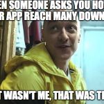 Split movie etc | WHEN SOMEONE ASKS YOU HOW DID YOUR APP REACH MANY DOWNLOADS; NO THAT WASN'T ME, THAT WAS THE *ASO* | image tagged in split movie etc | made w/ Imgflip meme maker