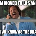 Maybe this is late but... | THE TEAM MOVED TO LOS ANGELES!!! THE TEAM WE KNOW AS THE CHARGERS!!! | image tagged in glass case of emotions | made w/ Imgflip meme maker