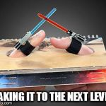 Extreme Thumb War | TAKING IT TO THE NEXT LEVEL | image tagged in thumb war,star wars | made w/ Imgflip meme maker