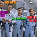 Apollo 13 With A Side of Bacon | THE BEST; GONE BEFORE HIS TIME; THE OVERRATED; WITH A SIDE OF BACON | image tagged in apollo 13 - bacon,apollo 13,tom hanks,kevin bacon,gary sinise,bill paxton | made w/ Imgflip meme maker