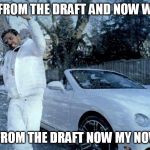 Drake Swag | STARTED FROM THE DRAFT AND NOW WE'RE HERE; STARTED FROM THE DRAFT NOW MY NOVEL'S HERE | image tagged in drake swag | made w/ Imgflip meme maker