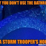 Either at a storm troopers' house, or Florida State University | WHY YOU DON'T USE THE BATHROOM; AT A STORM TROOPER'S HOUSE | image tagged in toilet under uv light,they missed,a lot,ewwww,tagging on a phone sucks | made w/ Imgflip meme maker