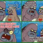 Welcome to the Salty Spitoon... | I starred in the "Cat Food" Project Diva MV; Welcome to the Salty Spitoon How tough are you? TOUGH ENOUGH TO STILL COME HERE; Right this way.
Sorry to keep you waiting. | image tagged in welcome to the salty spitoon | made w/ Imgflip meme maker