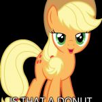 oh hello aj | OH, HELLO; IS THAT A DONUT YOU HAVE THERE? | image tagged in oh hello aj | made w/ Imgflip meme maker
