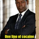 Life shortening habits  | One cigarette takes 14 minutes of your life; One line of cocaine takes 46 minutes and a work day -- eight hours | image tagged in allstate,life | made w/ Imgflip meme maker