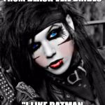 andy biersack | "HI,I AM ANDY BIERSACK FROM BLACK VEIL BRIDES'; "I LIKE BATMAN AS A FRIEND" | image tagged in andy biersack | made w/ Imgflip meme maker