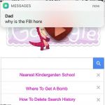 why is the FBI here | Nearest Kindergarden School; Where To Get A Bomb; How To Delete Search History | image tagged in why is the fbi here | made w/ Imgflip meme maker