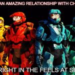 Red vs Blue lineup | BUILDS UP AN AMAZING RELATIONSHIP WITH CHARACTERS. HITS US RIGHT IN THE FEELS AT SEASON 13 | image tagged in red vs blue lineup | made w/ Imgflip meme maker
