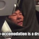 united | Re-accomodation is a drag. | image tagged in united | made w/ Imgflip meme maker