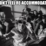 I don't feel re-accommodated | I DON'T FEEL RE-ACCOMMODATED | image tagged in delta,van halen | made w/ Imgflip meme maker