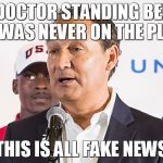 united ceo oscar munoz | THE DOCTOR STANDING BEHIND ME WAS NEVER ON THE PLANE; THIS IS ALL FAKE NEWS | image tagged in united ceo oscar munoz | made w/ Imgflip meme maker