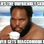 Platinum Status United Flier  "I take my tea with sugar and cream, luv." | FLIES THE UNFRIENDLY SKIES; NEVER GETS REACCOMODATED | image tagged in riveting tale chap,funny,united airlines,reaccomodated,dank memes,yobs | made w/ Imgflip meme maker