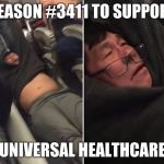 United Airlines | REASON #3411 TO SUPPORT; UNIVERSAL HEALTHCARE | image tagged in united airlines | made w/ Imgflip meme maker