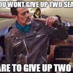 United Airlines Ultimatum | YOU WONT GIVE UP TWO SEATS? PREPARE TO GIVE UP TWO TEETH | image tagged in united airlines,customer service | made w/ Imgflip meme maker