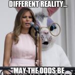 Trumptopia | MEANWHILE IN A DIFFERENT REALITY... "MAY THE ODDS BE EVER IN YOUR FAVOR!" | image tagged in trump hunger games,hunger games,dystopia,wasteland | made w/ Imgflip meme maker