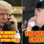 The Phone Call | YOU NOT FUNNY CHEETO BOY; I'LL HAVE THE NUMBER 3 COMBO PLATTER AND 2 EXTRA SPRING ROLLS | image tagged in the phone call | made w/ Imgflip meme maker