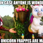 unicorn poop | JUST IN CASE ANYONE IS WONDERING; HOW UNICORN FRAPPES ARE MADE... | image tagged in unicorn poop | made w/ Imgflip meme maker