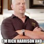 sorry there's no market for pawn shop | RAIN DROP DROP TOP; I'M RICK HARRISON AND THIS IS MY PAWN SHOP | image tagged in rick harrison,rap,cleavage,funny,pawn shop,dead meme | made w/ Imgflip meme maker