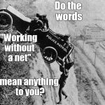 Mack Sennetts' Keystone Cops risking death 200+ feet in the air before there was such a thing as "Scale."  | Do the words; "Working without a net"; mean anything to you? | image tagged in keystone cops,tough job,real life danger,no shit,working without a net | made w/ Imgflip meme maker