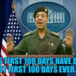 According to Sean Spicer it was actually 350 days... :) | TRUMP'S FIRST 100 DAYS HAVE BEEN THE GREATEST FIRST 100 DAYS EVER. PERIOD. | image tagged in comical ali white house,memes,trump,first 100 days,politics | made w/ Imgflip meme maker