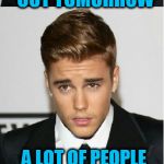Justin Bieber Bad Pun | MY GREATEST HITS CD COMES OUT TOMORROW; A LOT OF PEOPLE LIKED BOTH SONGS | image tagged in justin bieber bad pun | made w/ Imgflip meme maker