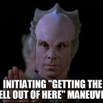 Lennier Babylon 5 | INITIATING "GETTING THE HELL OUT OF HERE" MANEUVER. | image tagged in lennier babylon 5 | made w/ Imgflip meme maker