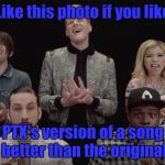 Pentatonix | Like this photo if you like; PTX's version of a song better than the original | image tagged in pentatonix | made w/ Imgflip meme maker