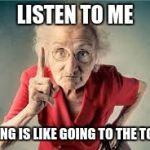 Listen to me | LISTEN TO ME; VOTING IS LIKE GOING TO THE TOILET | image tagged in listen to me | made w/ Imgflip meme maker