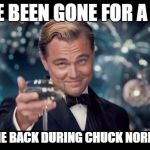 Good Luck! | I HAVE BEEN GONE FOR A WEEK; AND COME BACK DURING CHUCK NORRIS WEEK | image tagged in good luck | made w/ Imgflip meme maker