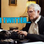 I wonder if he got a reply? :) | DEAR TWITTER... | image tagged in typewriter,memes,twitter,technology | made w/ Imgflip meme maker